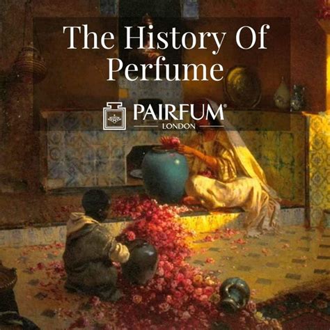 History of perfume .